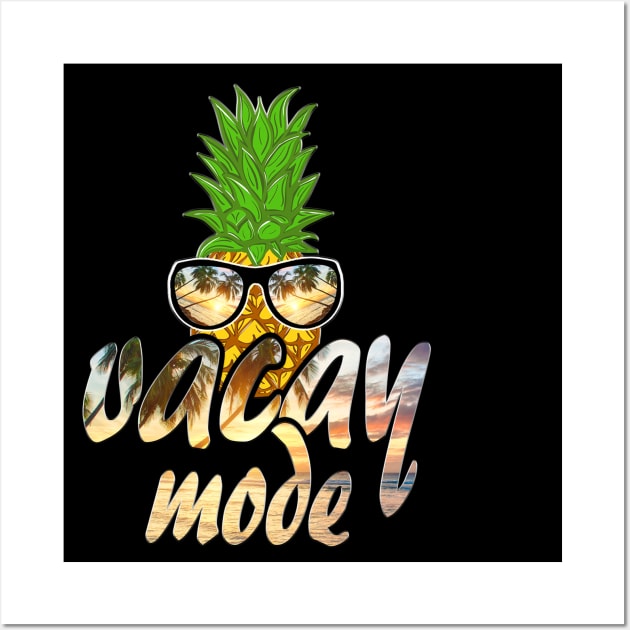 Vacay Mode Shirt Cute Pineapple Summer Beach Family Vacation Wall Art by Bazzar Designs